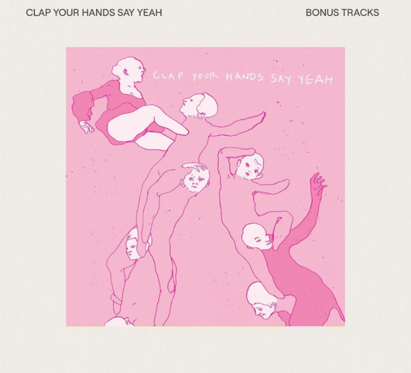 Clap Your Hands Say Yeah – Clap Your Hands Say Yeah / Bonus Tracks