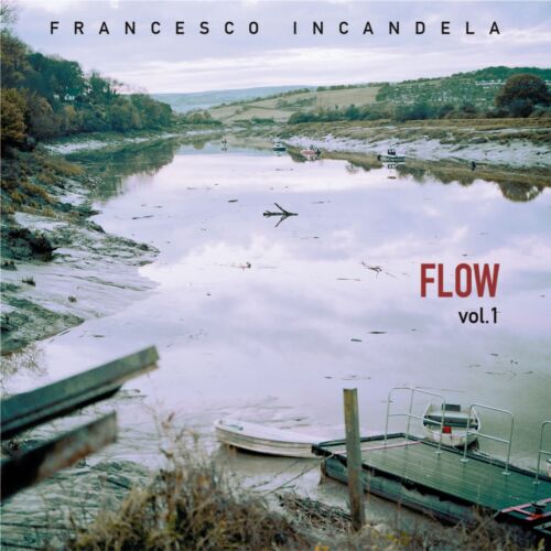 Francesco Incandela – Flow vol.1